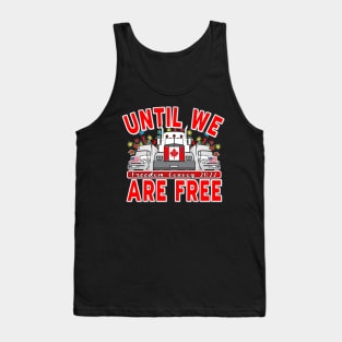 UNTIL WE ARE FREE TRUCKERS FOR FREEDOM - FREEDOM CONVOY 2022 UNTIL WE ARE ALL FREE LETTERS RED Tank Top